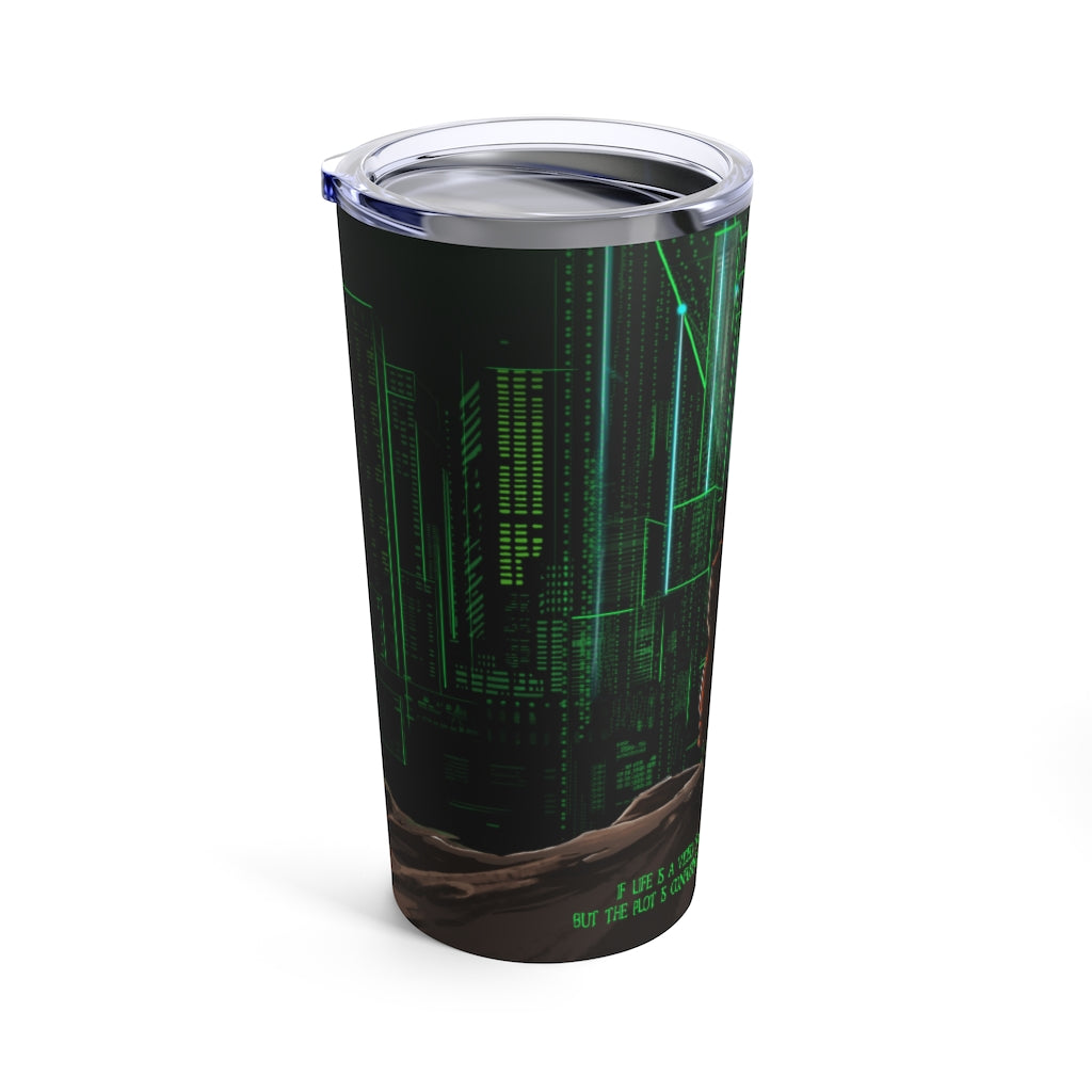 Life is a Video Game 20oz Tumbler