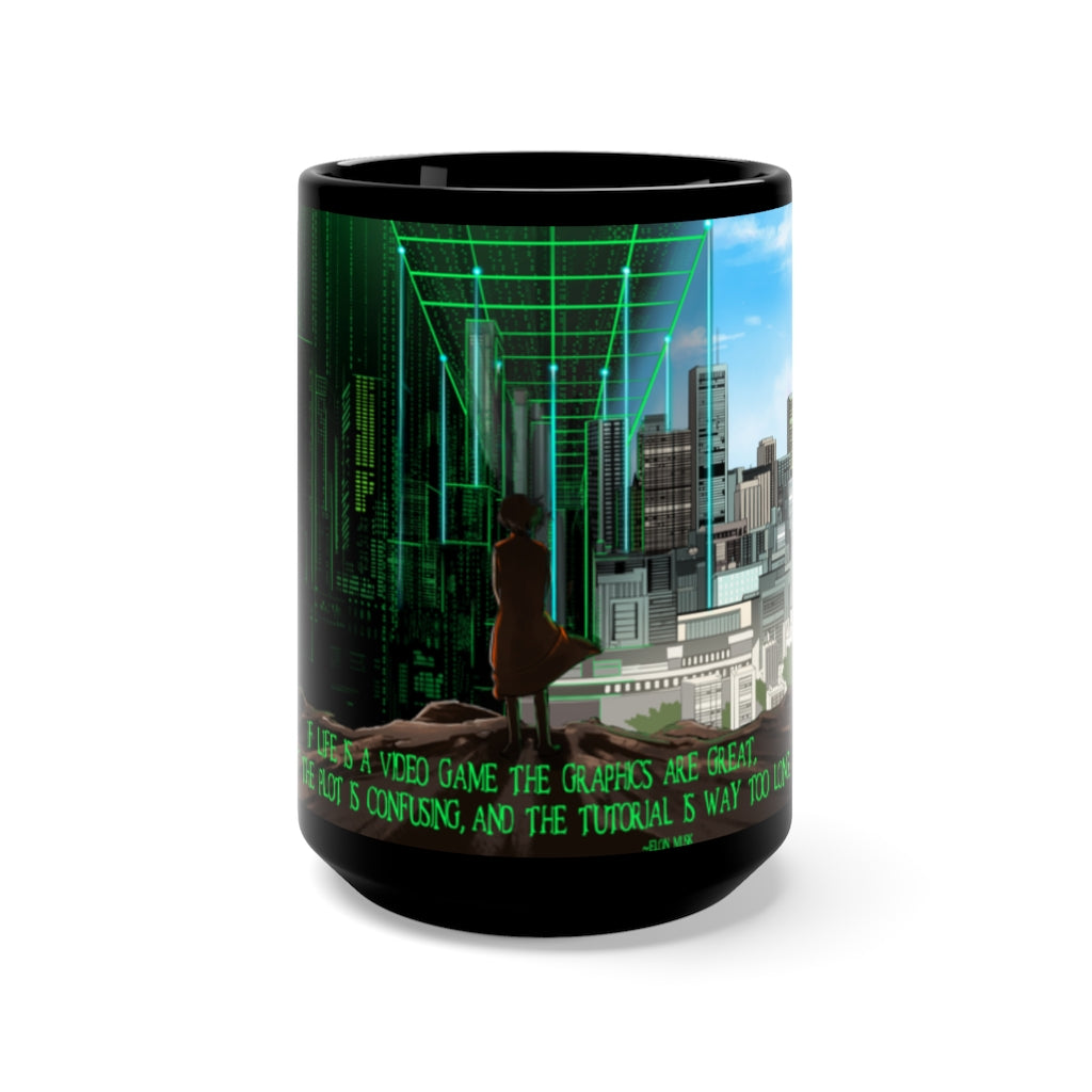 "Life is a video game" 15oz Mug